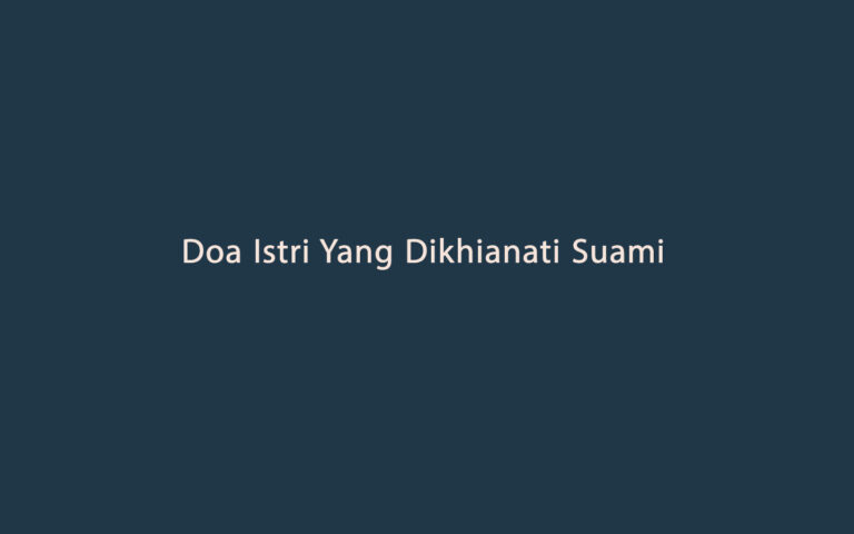 Doa Istri Yang Dikhianati Suami